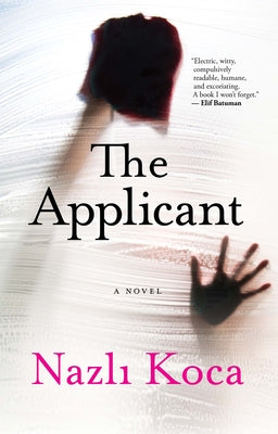 The Applicant by Koca, Nazl&#305;