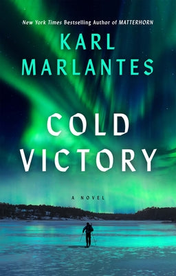 Cold Victory by Marlantes, Karl
