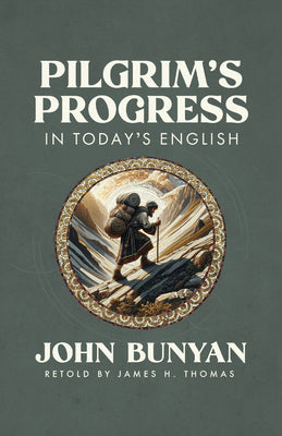 Pilgrim's Progress in Today's English by Thomas, James