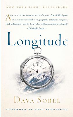 Longitude: The True Story of a Lone Genius Who Solved the Greatest Scientific Problem of His Time by Sobel, Dava