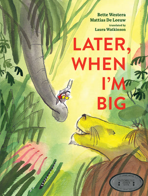 Later, When I'm Big by Westera, Bette