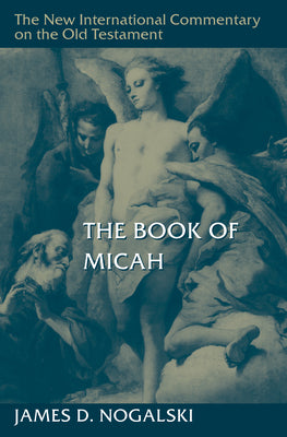 The Book of Micah by Nogalski, James D.