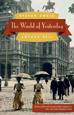 The World of Yesterday by Zweig, Stefan