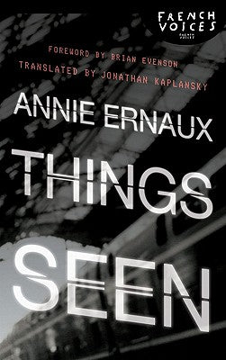 Things Seen by Ernaux, Annie