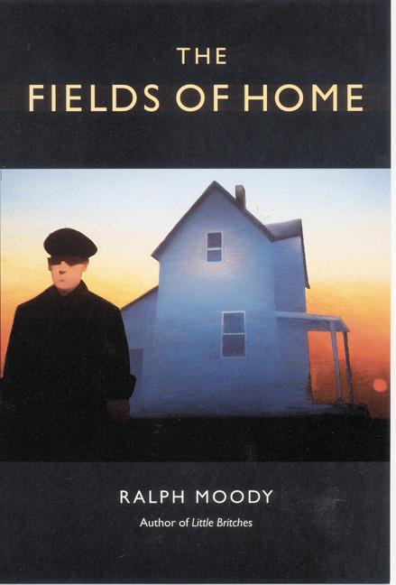 The Fields of Home by Moody, Ralph