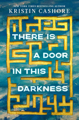 There Is a Door in This Darkness by Cashore, Kristin