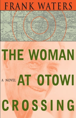 The Woman At Otowi Crossing by Waters, Frank