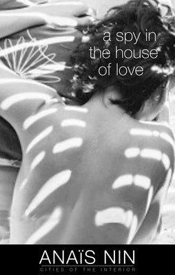A Spy in the House of Love by Nin, Anaïs