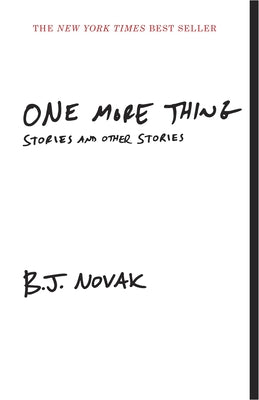 One More Thing: Stories and Other Stories by Novak, B. J.