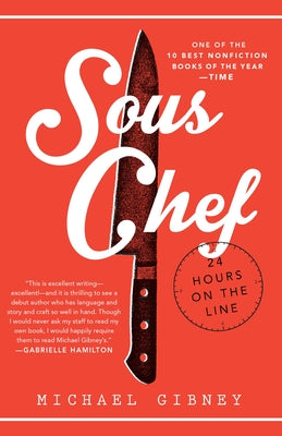 Sous Chef: 24 Hours on the Line by Gibney, Michael