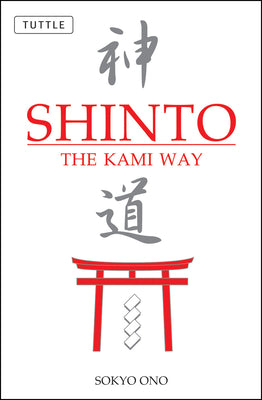 Shinto: The Kami Way by Ono, Sokyo