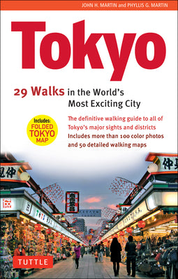 Tokyo, 29 Walks in the World's Most Exciting City by Martin, John H.