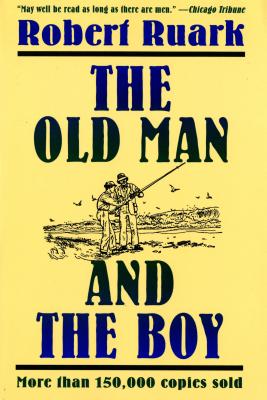 The Old Man and the Boy by Ruark, Robert