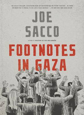 Footnotes in Gaza by Sacco, Joe