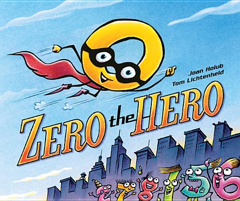 Zero the Hero by Holub, Joan