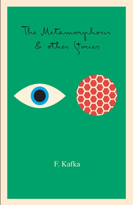 The Metamorphosis: And Other Stories by Kafka, Franz