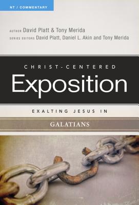 Exalting Jesus in Galatians by Platt, David