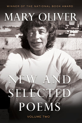 New and Selected Poems, Volume 2 by Oliver, Mary