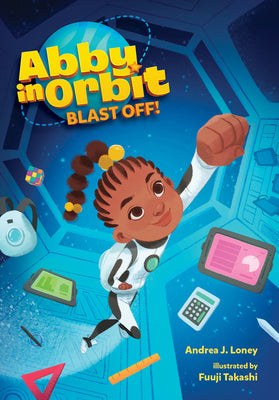 Blast Off!: 1 by Loney, Andrea J.