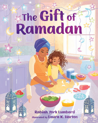 The Gift of Ramadan by Lumbard, Rabiah York