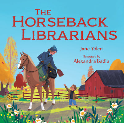 The Horseback Librarians by Yolen, Jane
