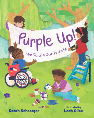 Purple Up!: We Salute Our Friends by Scheerger, Sarah