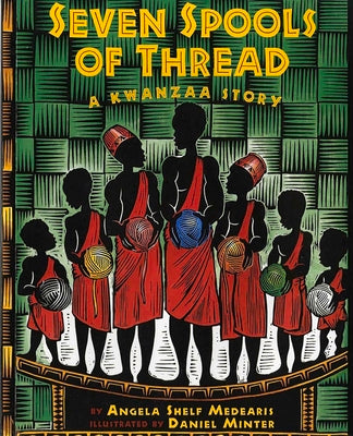 Seven Spools of Thread: A Kwanzaa Story by Medearis, Angela Shelf