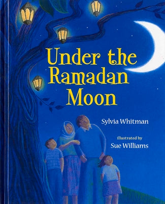 Under the Ramadan Moon by Whitman, Sylvia