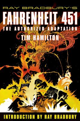 Ray Bradbury's Fahrenheit 451: The Authorized Adaptation by Bradbury, Ray D.