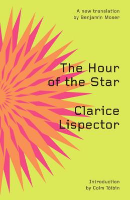 The Hour of the Star by Lispector, Clarice