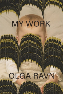 My Work by Ravn, Olga