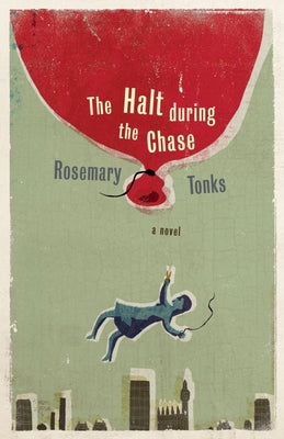 The Halt During the Chase by Tonks, Rosemary