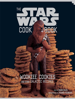 Wookiee Cookies: A Star Wars Cookbook by Davis, Robin