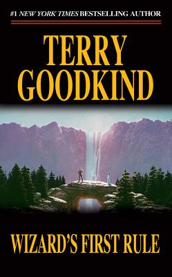 Wizard's First Rule by Goodkind, Terry