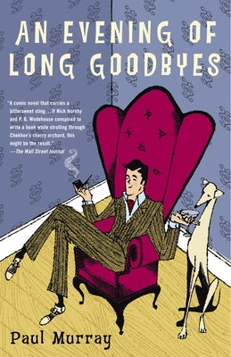 An Evening of Long Goodbyes by Murray, Paul