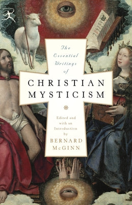 The Essential Writings of Christian Mysticism by McGinn, Bernard