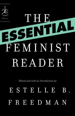 Essential Feminist Reader by Freedman, Estelle