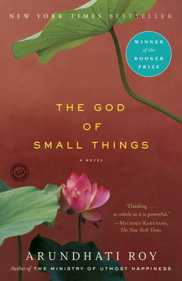 The God of Small Things by Roy, Arundhati