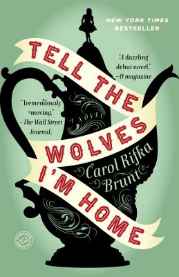 Tell the Wolves I'm Home by Brunt, Carol Rifka