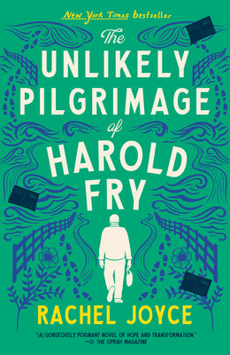 The Unlikely Pilgrimage of Harold Fry by Joyce, Rachel