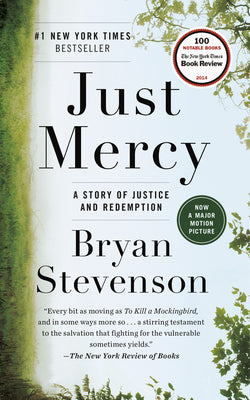Just Mercy: A Story of Justice and Redemption by Stevenson, Bryan