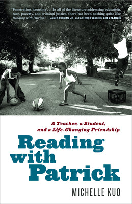 Reading with Patrick: A Teacher, a Student, and a Life-Changing Friendship by Kuo, Michelle