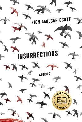 Insurrections: Stories by Scott, Rion Amilcar