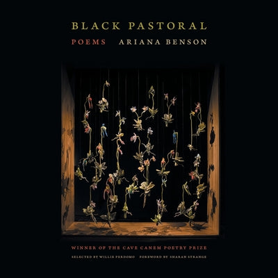 Black Pastoral: Poems by Benson, Ariana