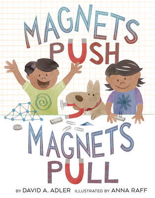 Magnets Push, Magnets Pull by Adler, David A.