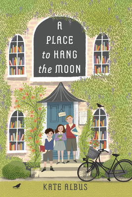 A Place to Hang the Moon by Albus, Kate