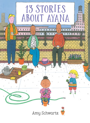 13 Stories about Ayana by Schwartz, Amy