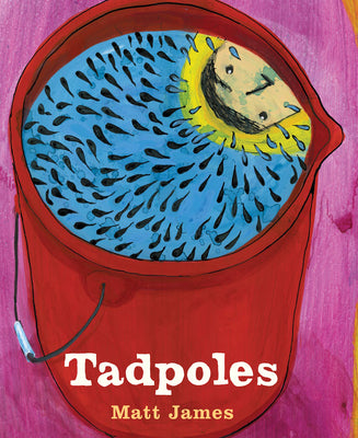 Tadpoles by James, Matt