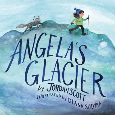 Angela's Glacier by Scott, Jordan