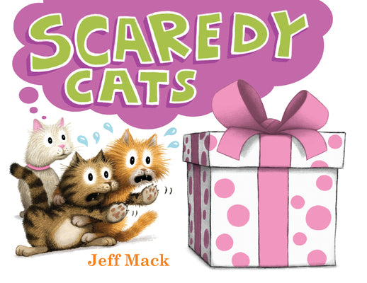 Scaredy Cats by Mack, Jeff